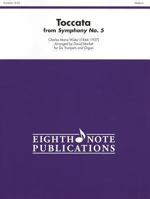 Toccata From Symphony, No. 5 arranged for Six Trumpets and Organ (Score & Parts)