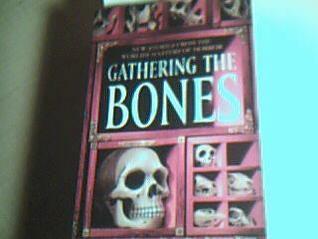 Gathering the Bones: Thirty-Four Original Stories from the World's Masters of Horror