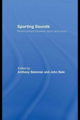 Sporting Sounds: Relationships Between Sport and Music
