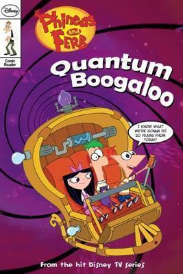 Phineas and Ferb Comic Reader #5: Quantum Boogaloo!