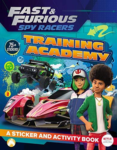 Fast & Furious: Spy Racers: Training Academy: A Sticker and Activity Book