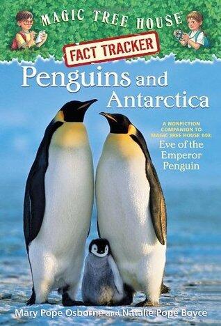 Penguins and Antarctica: A Nonfiction Companion to Magic Tree House #40: Eve of the Emperor Penguin