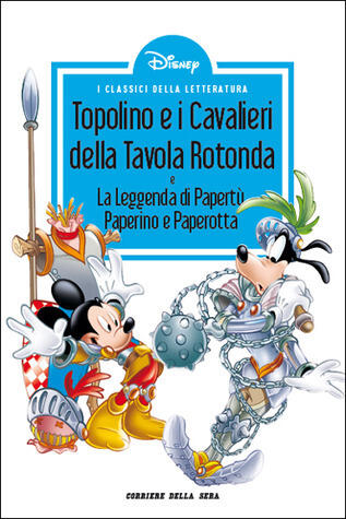 I classici della letteratura Disney n. 21: Topolino e i Cavalieri della Tavola Rotonda