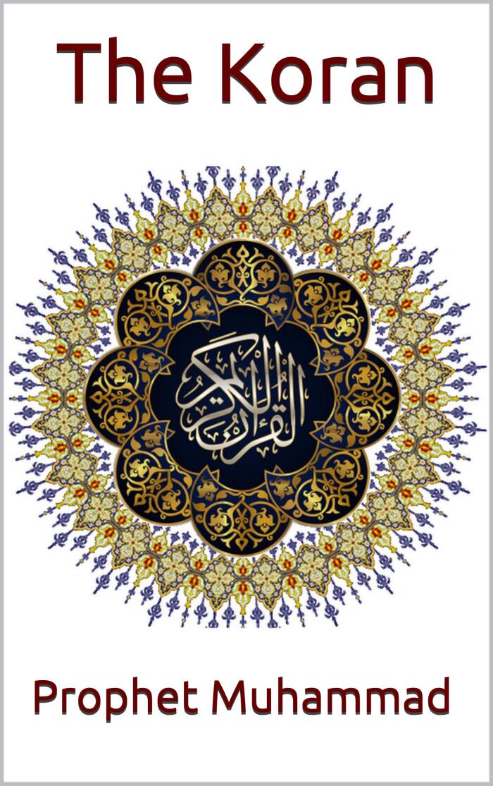 The Koran: Translated by J.M. Rodwell