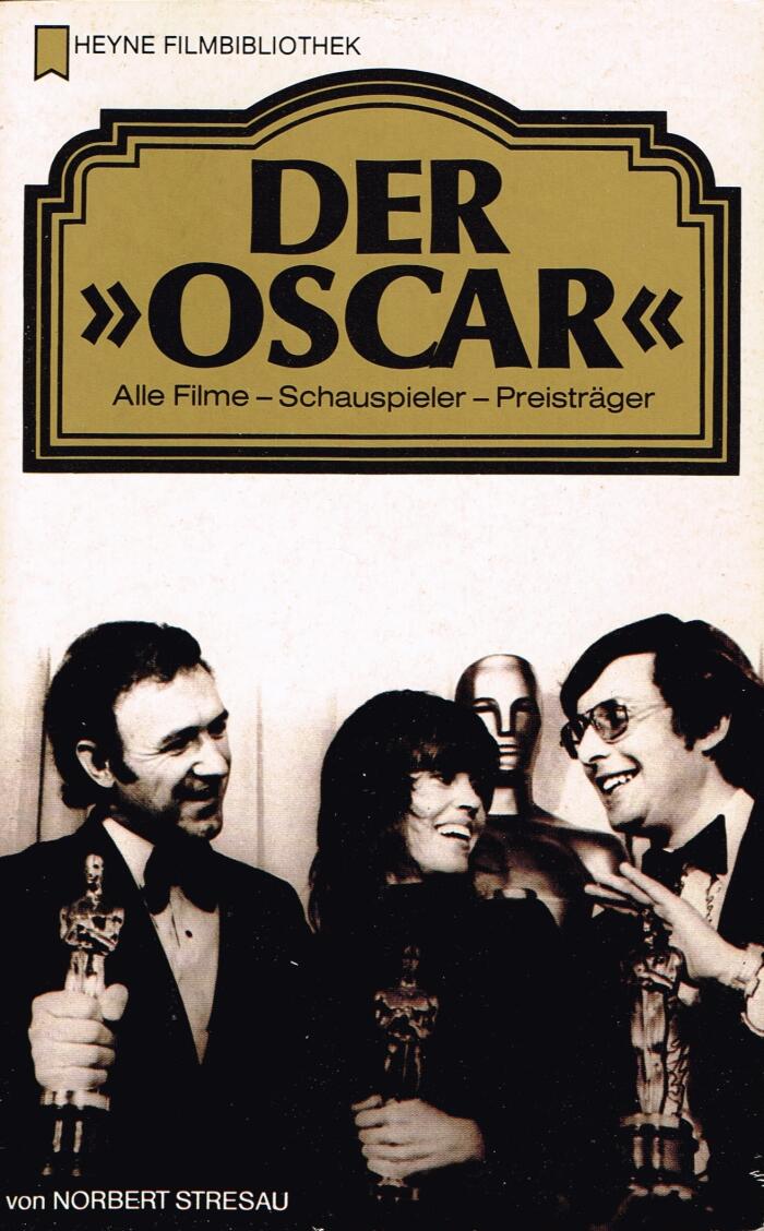 Der Oscar: Alle Filme - Schauspieler - Preisträger