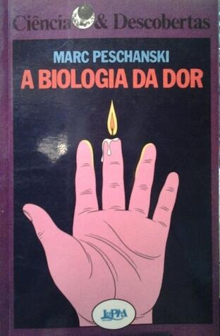 A Biologia da Dor