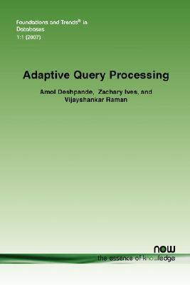 Adaptive Query Processing