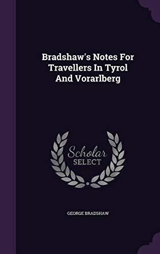 Bradshaw's Notes For Travellers In Tyrol And Vorarlberg