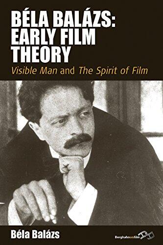 BÃ©la BalÃ¡zs: Early Film Theory: <i>Visible Man</i> and <i>The Spirit of Film</i>