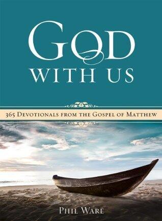 God with Us: 365 Devotionals from the Gospel of Matthew