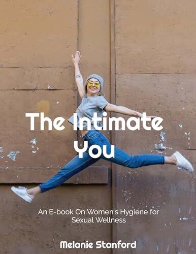 The Intimate You: Women's Hygiene For Sexual Wellness