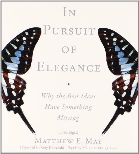 In Pursuit of Elegance: Why the Best Ideas Have Something Missing
