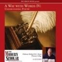 A Way With Words IV: Understanding Poetry