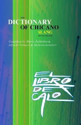 El Libro De Calo: The Dictionary of Chicano Slang