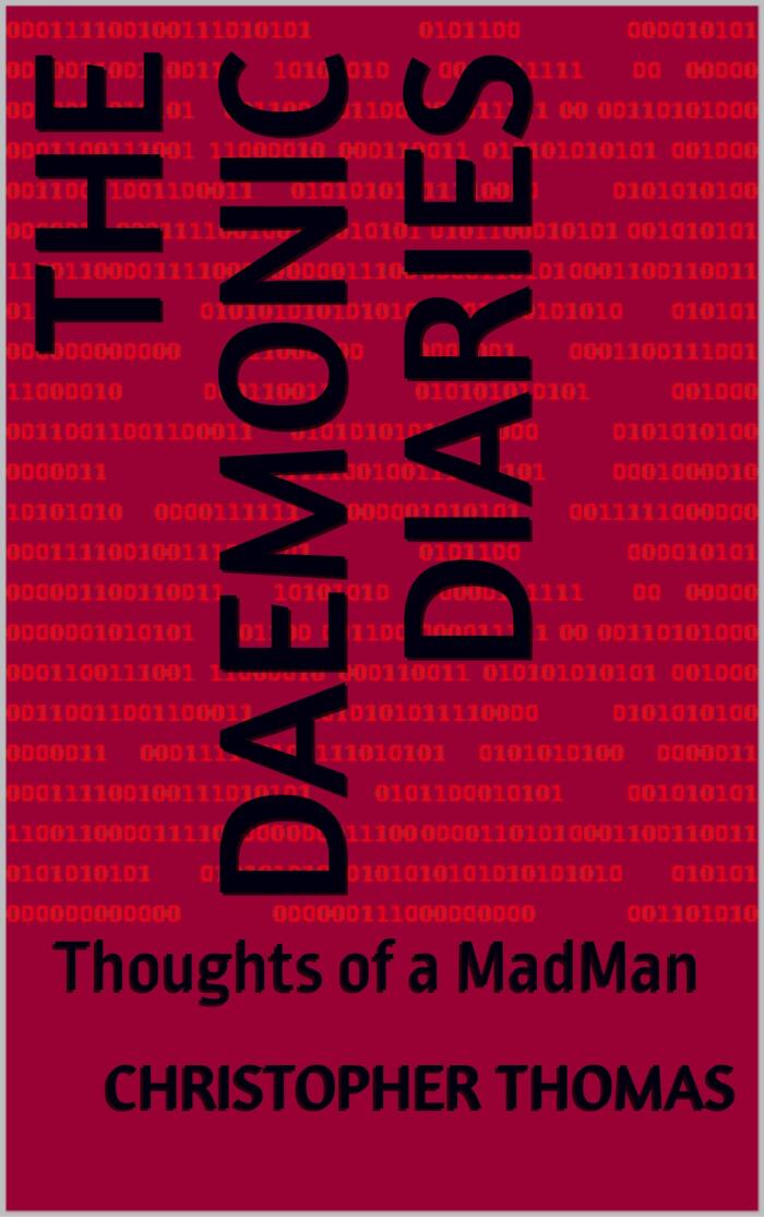 The Daemonic Diaries: Thoughts of a MadMan