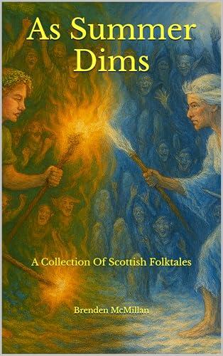 As Summer Dims: A Collection Of Scottish Folktales