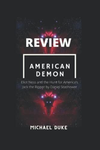 The Book Note and Review Of American Demon:: Eliot Ness and the Hunt for America's Jack the Ripper
