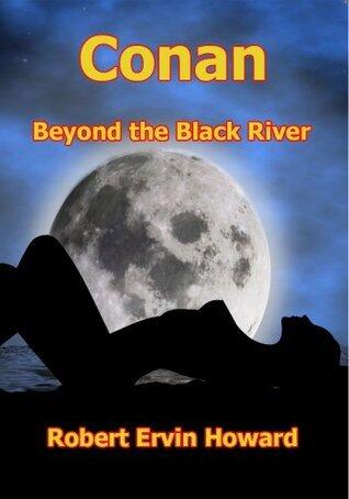Beyond the Black River, The Conan Story