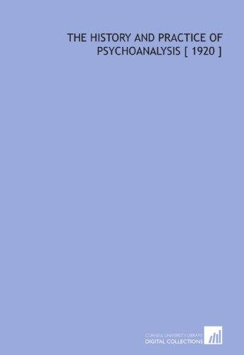 The History and Practice of Psychoanalysis [ 1920 ]