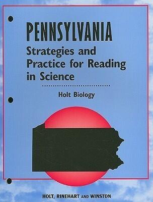 Biology Strategies and Practice/Reading in Science Grade 9: Holt Biology Pennsylvania