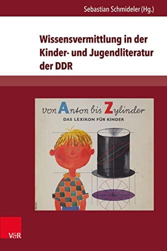 Wissensvermittlung in der Kinder- und Jugendliteratur der DDR: Themen, Formen, Strukturen, Illustrationen | Welche Strategien der Wissensvermittlung verfolgte ... der Untersuchung auf.