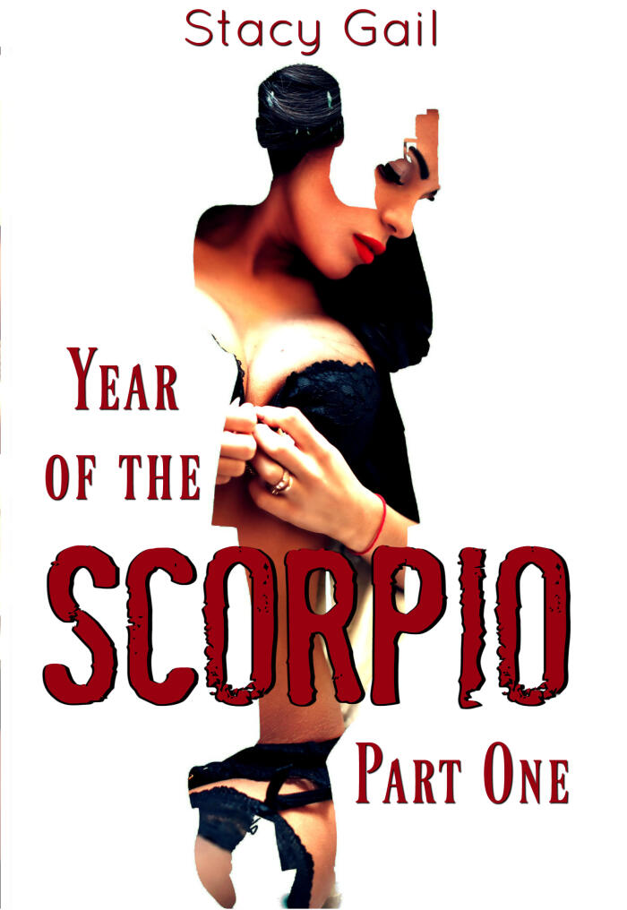 Year of the Scorpio: Part One