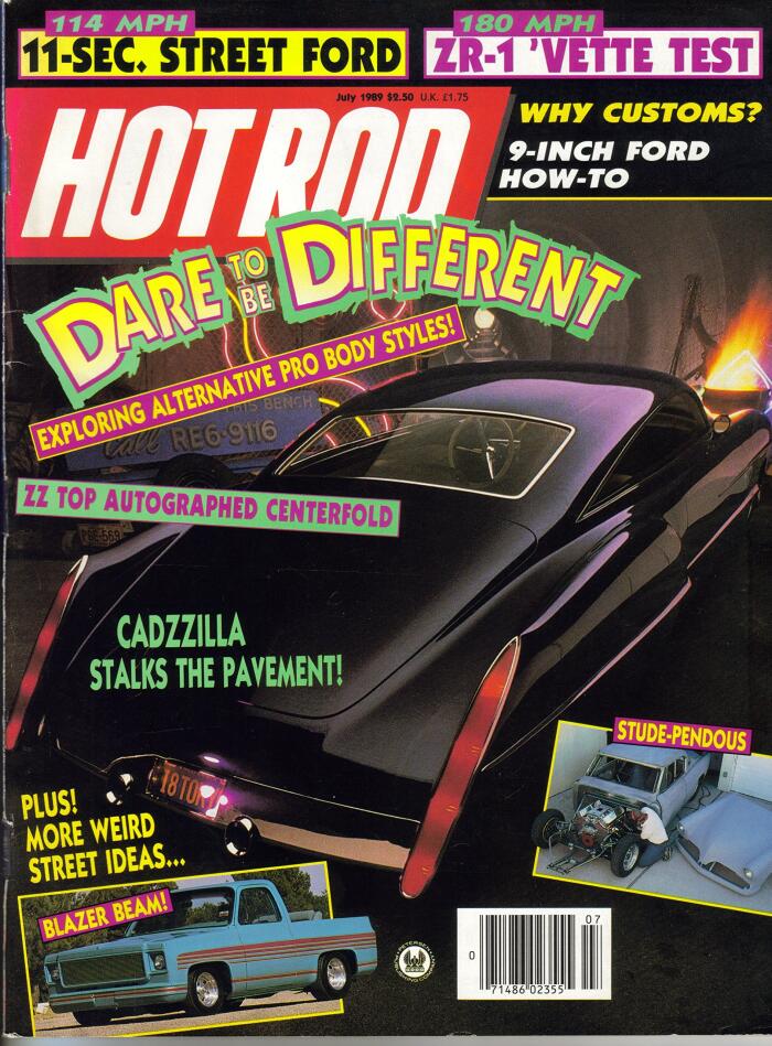114 MPH 11-Sec Street Ford / 180 MPH ZR-1 'Vette Test / Why Customs? 9-Inch Ford How-to / Exploring Alternative Pro Body Styles! / ZZ Top Autographed Centerfold / Cadzilla Stalks the Pavement / Blazer Beam! / Stude-Pendous (Hot Rod, Volume 42, Number 7...