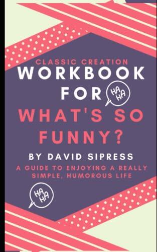 What's So Funny? A Guide to Enjoying a Really Simple, Humorous Life