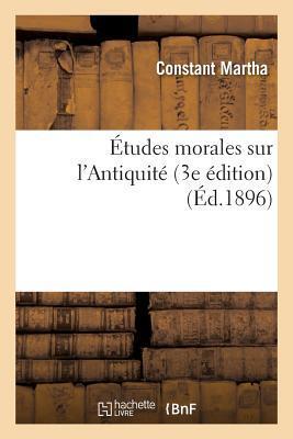 Études Morales Sur l'Antiquité (3e Édition) (Philosophie)