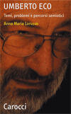Umberto Eco. Temi, problemi e percorsi semiotici