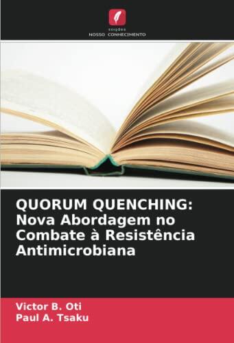 QUORUM QUENCHING: Nova Abordagem no Combate à Resistência Antimicrobiana