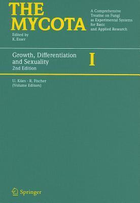 The Mycota, Volume 1: Growth, differentiation and sexuality