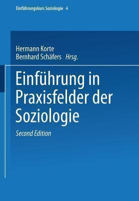 Einführung in Praxisfelder der Soziologie (Universitätstaschenbücher)