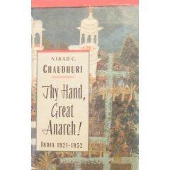 Thy Hand, Great Anarch! India, 1921-1952