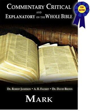 Commentary Critical and Explanatory - Book of Mark (Annotated)