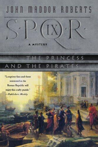 SPQR IX: The Princess and the Pirates: A Mystery