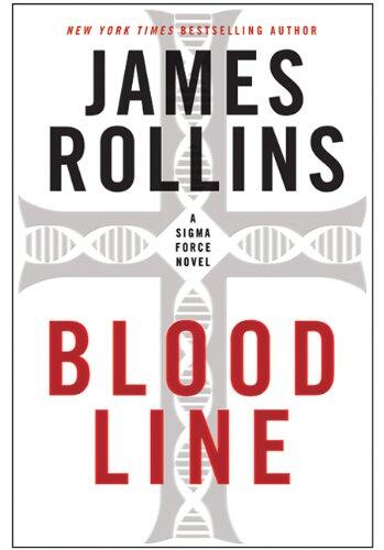 Bloodline: A Sigma Force Novel