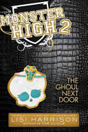 Monster High: The Ghoul Next Door