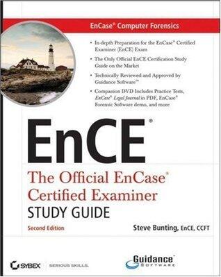 EnCase Computer Forensics: The Official EnCE: EnCase Certified Examiner Study Guide: The Official EnCE - EnCase Certified Examiner Study Guide