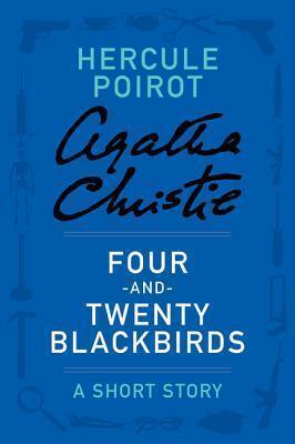 Four-and-Twenty Blackbirds: A Short Story