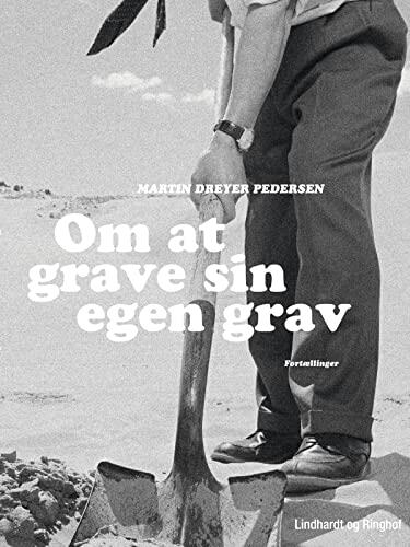 Om at grave sin egen grav