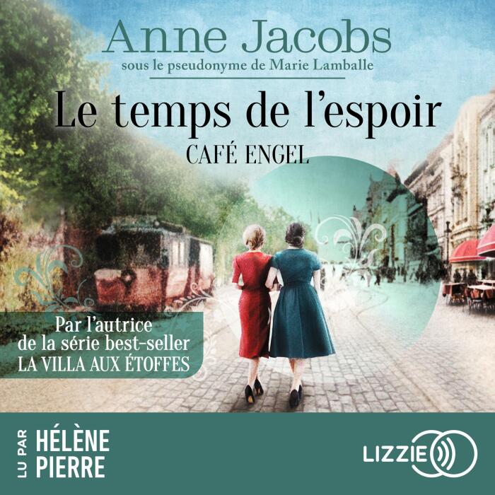 Le temps de l'espoir: Café Engel, Tome 3