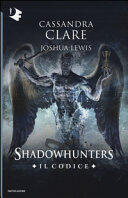 Il codice. Shadowhuters
