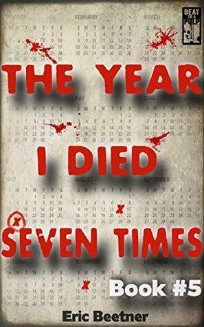 The Year I Died Seven Times Book #5