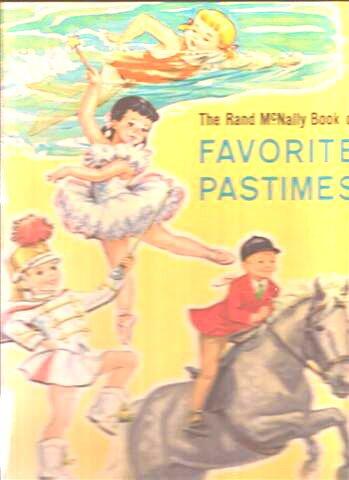 The Rand McNally Book of Favorite Pastimes: Little Ballerina, Little Horseman, Little Majorette, Little Swimmers