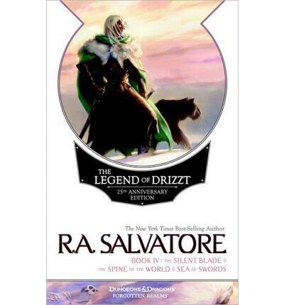 [ The Legend of Drizzt, Book IV: The Silent Blade/The Spine of the World/The Sea of Swords (Anniversary) Salvatore, R. A. ( Author ) ] { Paperback } 2013
