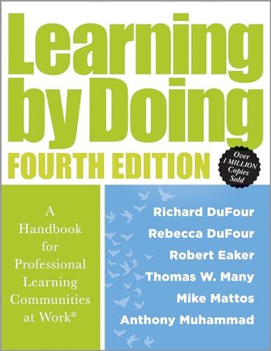 Learning by Doing: A Handbook for Professional Learning Communities at Work®