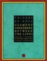 Clement Greenberg: Between The Lines
