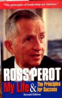 Ross Perot: My Life & The Principles for Success