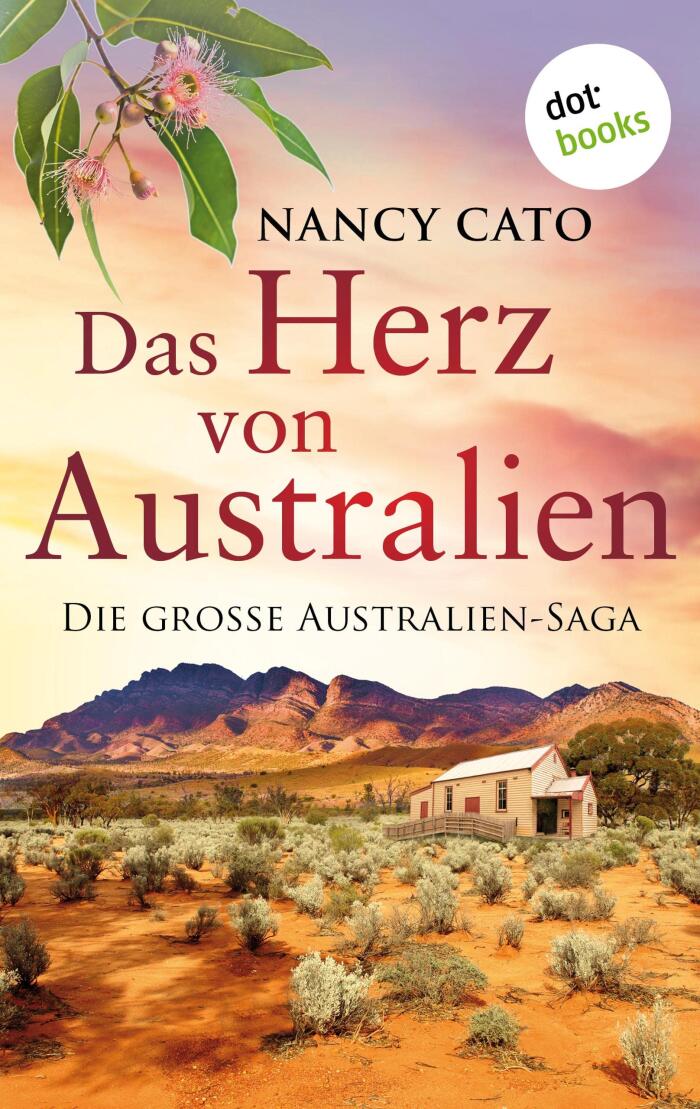 Das Herz von Australien: Die große Australien-Saga
